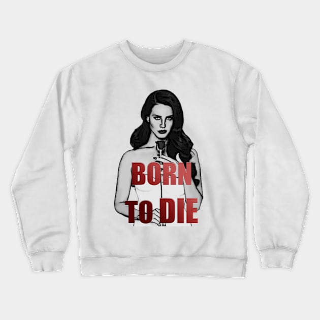 Born to Die Crewneck Sweatshirt by Court.Tuga